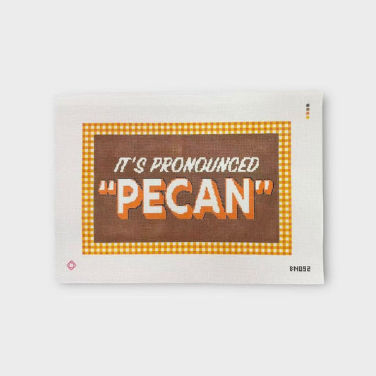 It's Pronounced "Pecan" Needlepoint Pillow Canvas (Fall Colors)