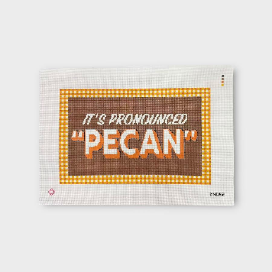 It's Pronounced "Pecan" Needlepoint Pillow Canvas (Fall Colors)