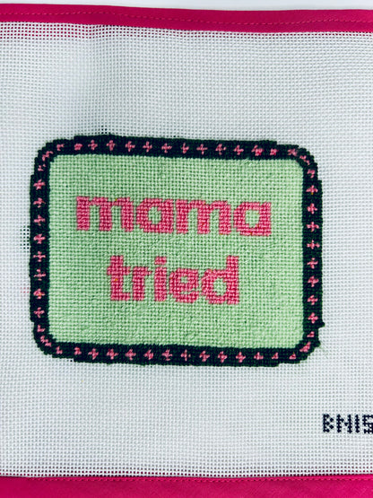 Mama Tried Needlepoint Ornament Canvas
