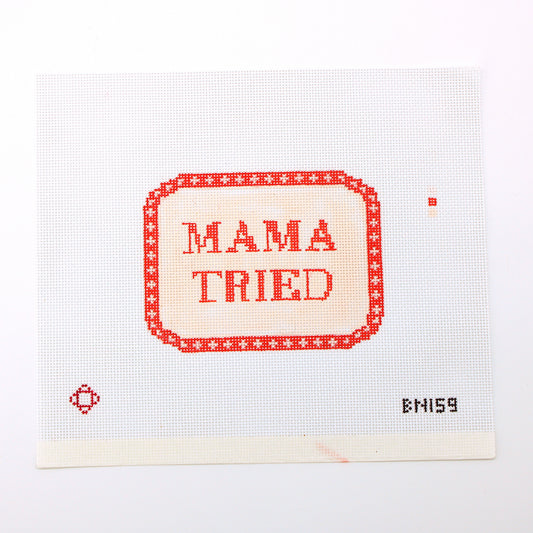 Mama Tried Needlepoint Canvas (Imperfect)