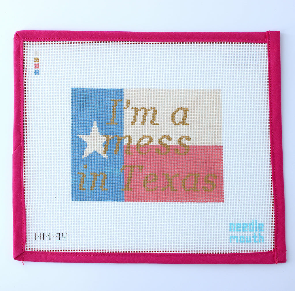 I'm a Mess in Texas (Needlemouth Studio)