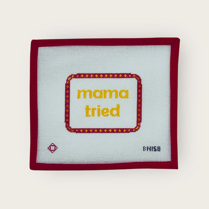 Mama Tried Needlepoint Ornament Canvas