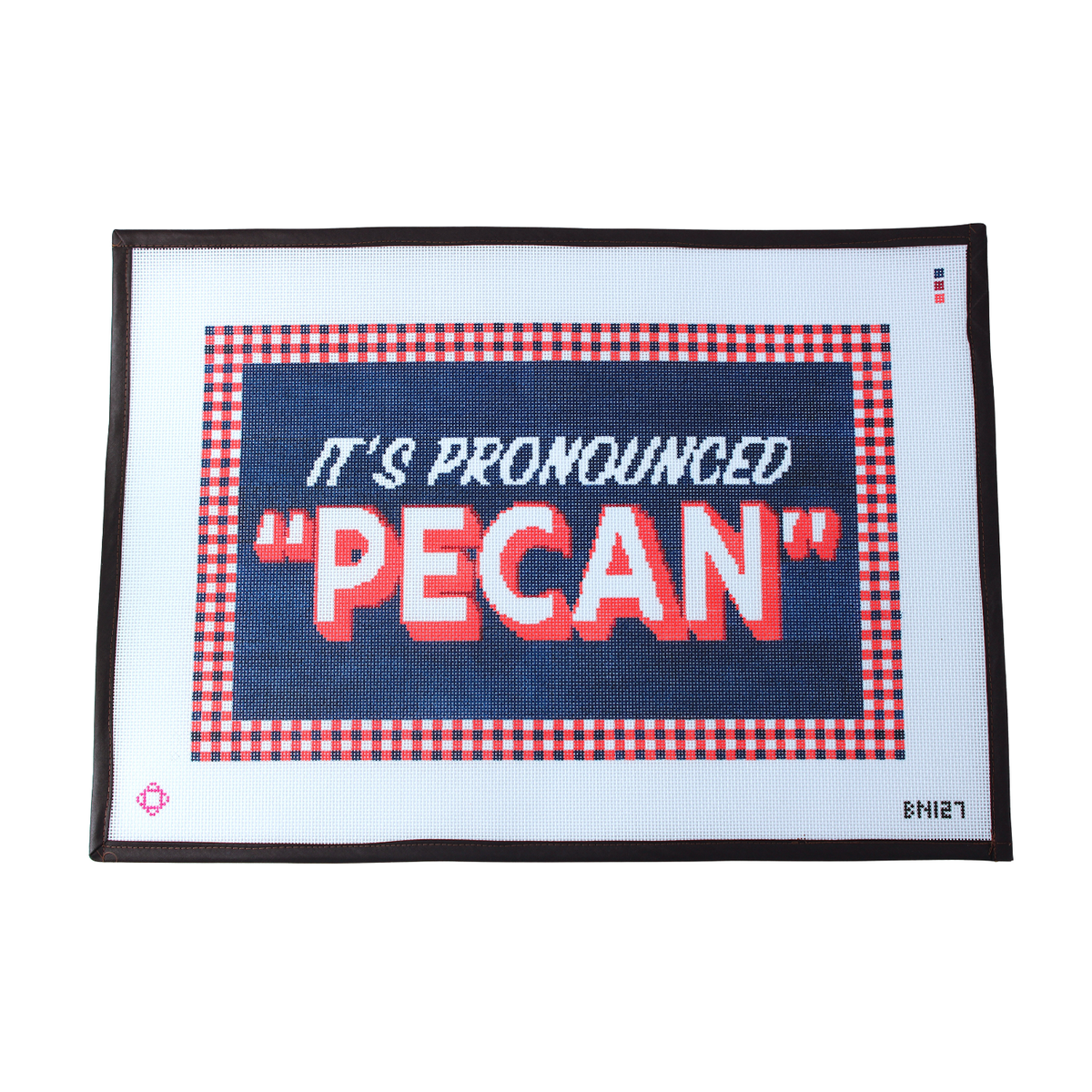 It's Pronounced Pecan Blue Needlepoint Pillow Canvas