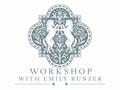 WORKSHOP WITH EMILY RUNZER